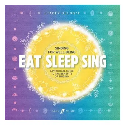 Eat Sleep Sing - DeLooze, Stacey