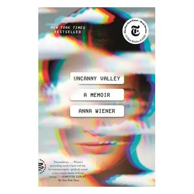 Uncanny Valley - Wiener, Anna