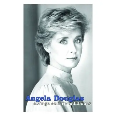 Swings and Roundabouts - Douglas, Angela