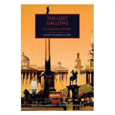 Lost Gallows - Carr, John Dickson