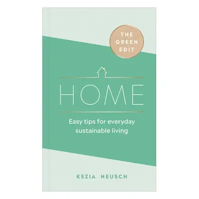 Green Edit: Home - Neusch, Kezia