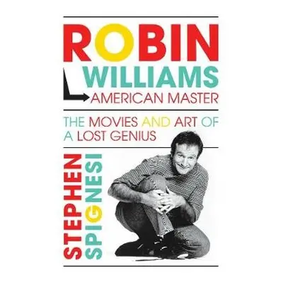 Robin Williams, American Master - Spignesi , Stephen