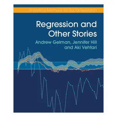 Regression and Other Stories - Gelman, Andrew (Columbia University, New York) a Hill, Jennifer (