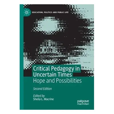 Critical Pedagogy in Uncertain Times