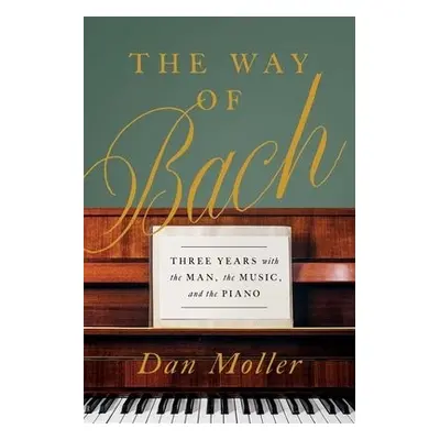 Way of Bach - Moller, Dan