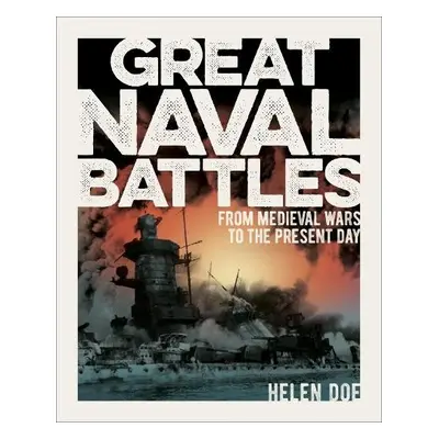 Great Naval Battles - Doe, Dr Helen