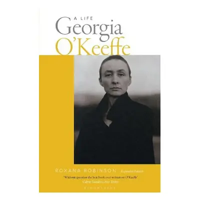 Georgia O'Keeffe: A Life (new edition) - Robinson, Roxana