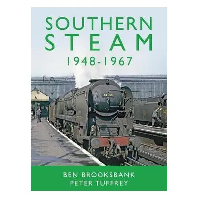 Southern Steam 1948-1967 - Tuffrey, Peter