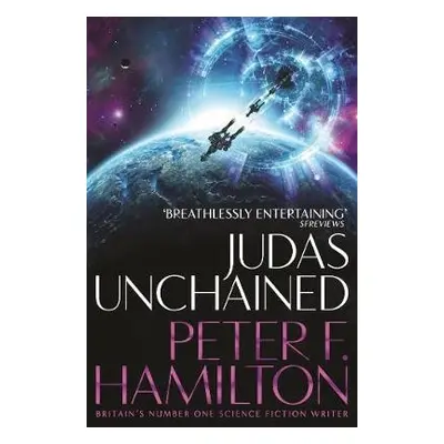 Judas Unchained - Hamilton, Peter F.