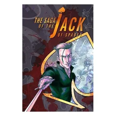 Saga of the Jack of Spades, The: Volume 1 - Kantor, Chase