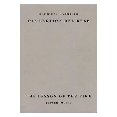 Lesson of the Vine - Luxemburg, Rut