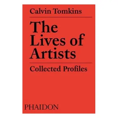 Lives of Artists - Tomkins, Calvin