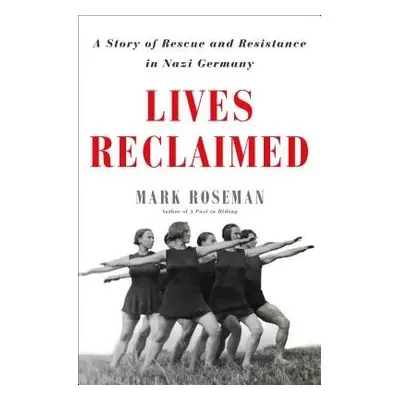 Lives Reclaimed - Roseman, Mark