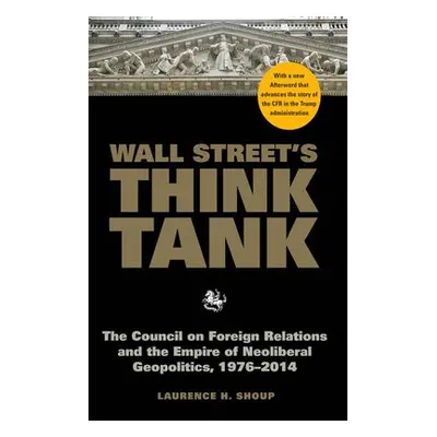 Wall Street's Think Tank - Shoup, Laurence H