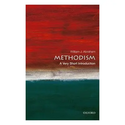 Methodism: A Very Short Introduction - Abraham, William J. (Albert Cook Outler Professor of Wesl