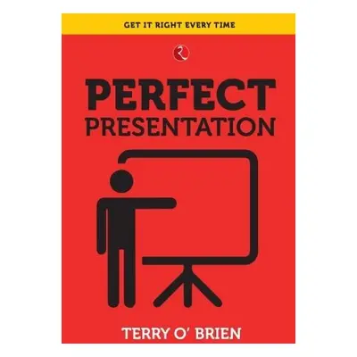 PERFECT PRESENTATION - O'Brien, Terry