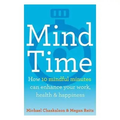 Mind Time - Chaskalson, Michael a Reitz, Dr Megan