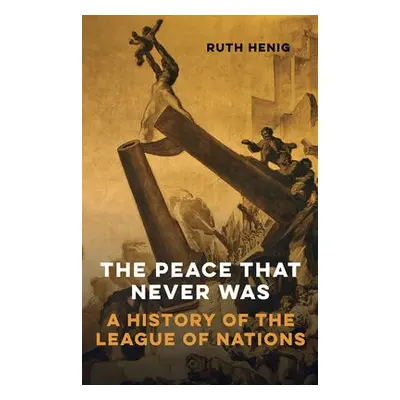 Peace That Never Was - Henig, Ruth