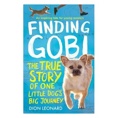 Finding Gobi (Younger Readers edition) - Leonard, Dion