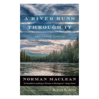 River Runs through It and Other Stories - Maclean, Norman