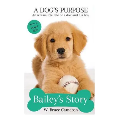 Bailey's Story - Bruce Cameron, W.