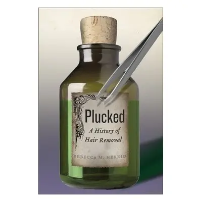 Plucked - Herzig, Rebecca M.