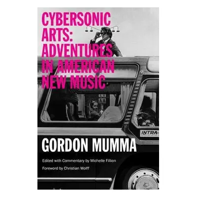 Cybersonic Arts - Mumma, Gordon