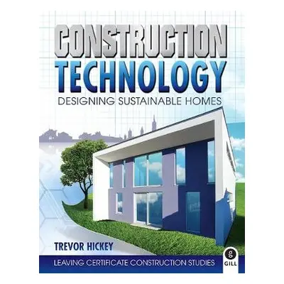 Construction Technology - Hickey, Trevor