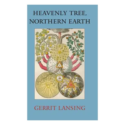 Heavenly Tree, Northern Earth - Lansing, Gerrit