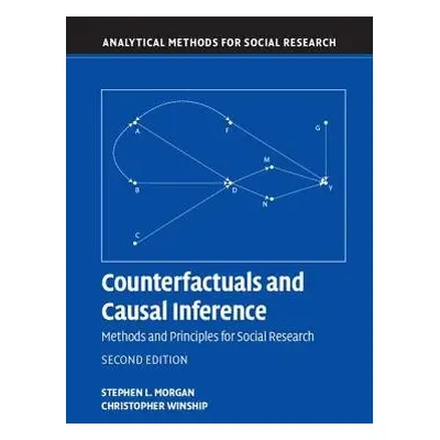 Counterfactuals and Causal Inference - Morgan, Stephen L. (The Johns Hopkins University) a Winsh