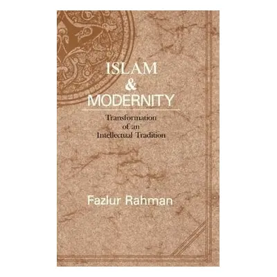 Islam and Modernity - Rahman, Fazlur