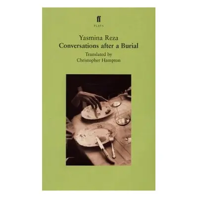 Conversations after a Burial - Reza, Yasmina