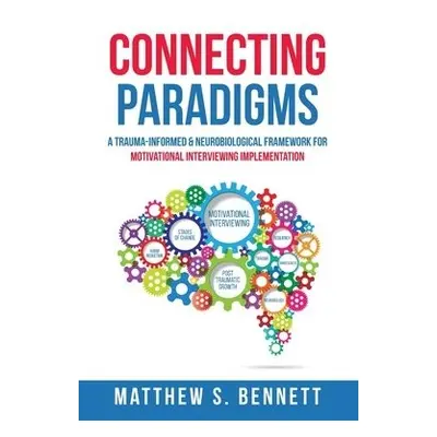 Connecting Paradigms - Bennett, Matthew S