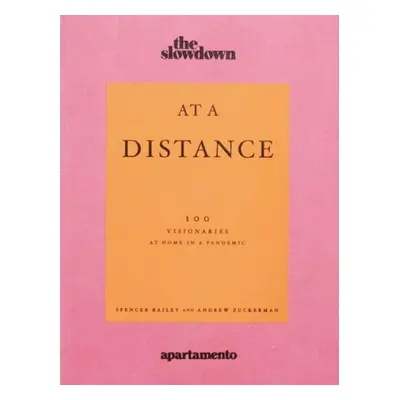 At a Distance: 100 Visionaries at Home in a Pandemic - Zuckerman, Andrew a Zuckerman, Andrew