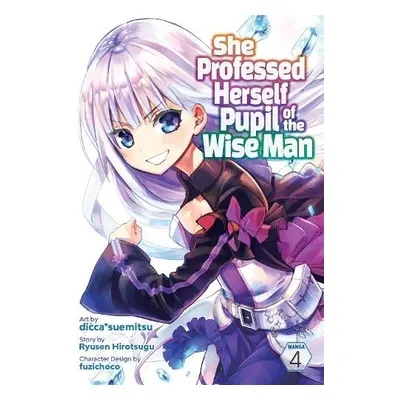 She Professed Herself Pupil of the Wise Man (Manga) Vol. 4 - Ryusen Hirotsugu