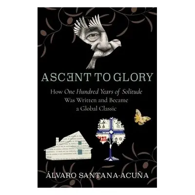 Ascent to Glory - Santana-Acuna, Alvaro