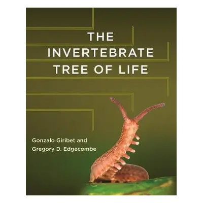 Invertebrate Tree of Life - Giribet, Gonzalo a Edgecombe, Gregory D.