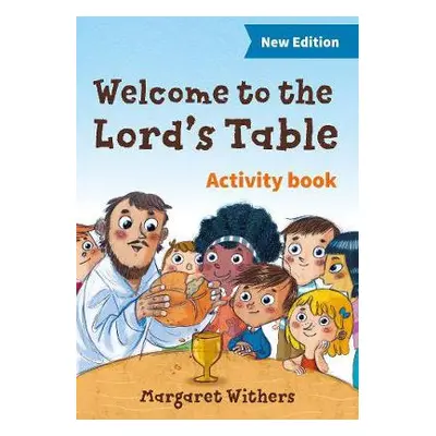 Welcome to the Lord's Table activity book - Withers, Margaret