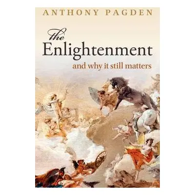 Enlightenment - Pagden, Anthony (Professor of Political Science and History, Professor of Politi