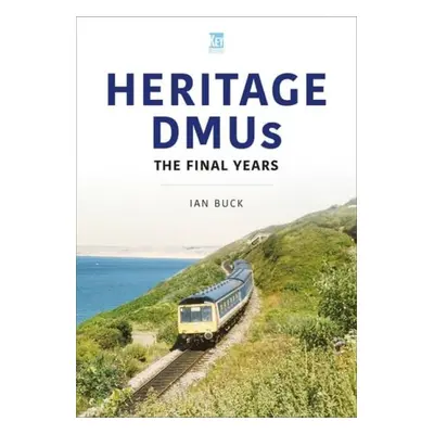 Heritage DMUs - Buck, Ian