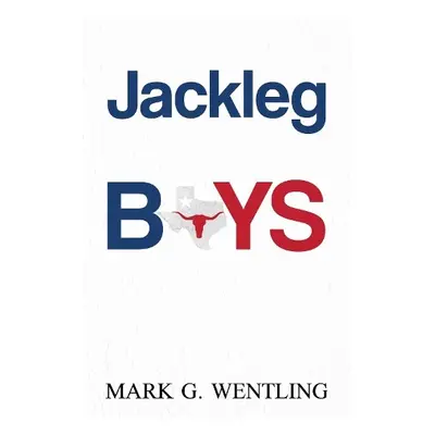 Jackleg Boys - Wenting, Mark G.