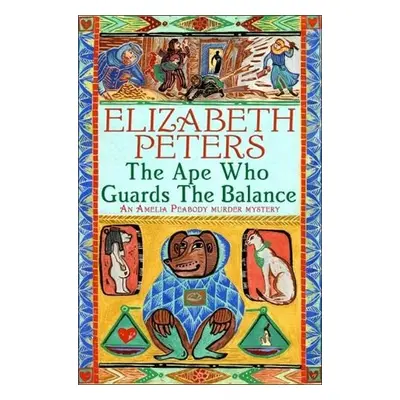 Ape Who Guards the Balance - Peters, Elizabeth