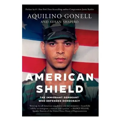 American Shield - Gonell, Aquilino a Shapiro, Susan a Raskin, Jamie