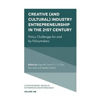 Creative (and Cultural) Industry Entrepreneurship in the 21st Century