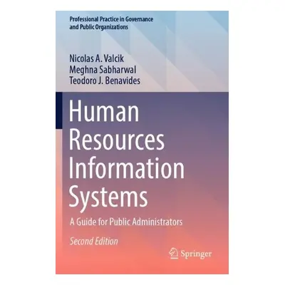 Human Resources Information Systems - Valcik, Nicolas A. a Sabharwal, Meghna a Benavides, Teodor