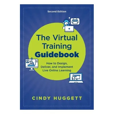 Virtual Training Guidebook - Huggett, Cindy