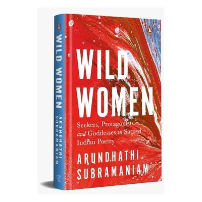 Wild Women - Subramaniam, Arundhathi