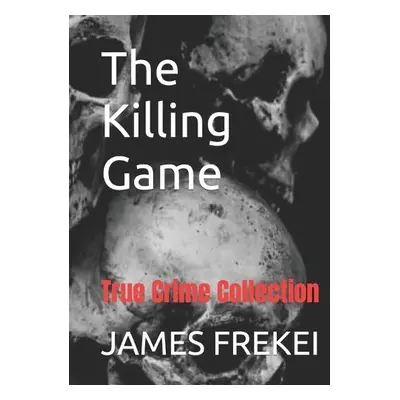 Killing Game - Frekei, James U