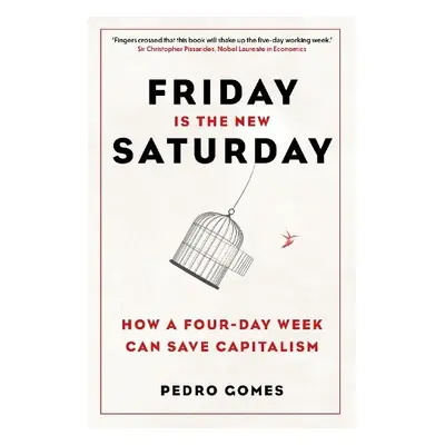 Friday is the New Saturday - Gomes, Dr Pedro