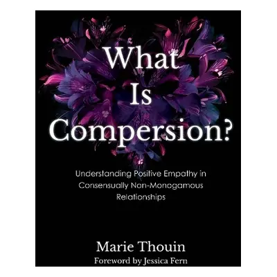 What Is Compersion? - Thouin, Marie